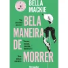 Hot Singular Bela Maneira de Morrer de Bella Mackie