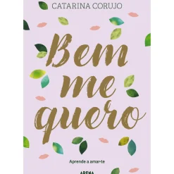 Arena Pt Saúde E Bem Estar > Bem Me Quero de Catarina Corujo