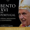 Farol Espiritualidade > Bento XVI em Portugal de José de Carvalho - Fátima, Mensagens e Conversões