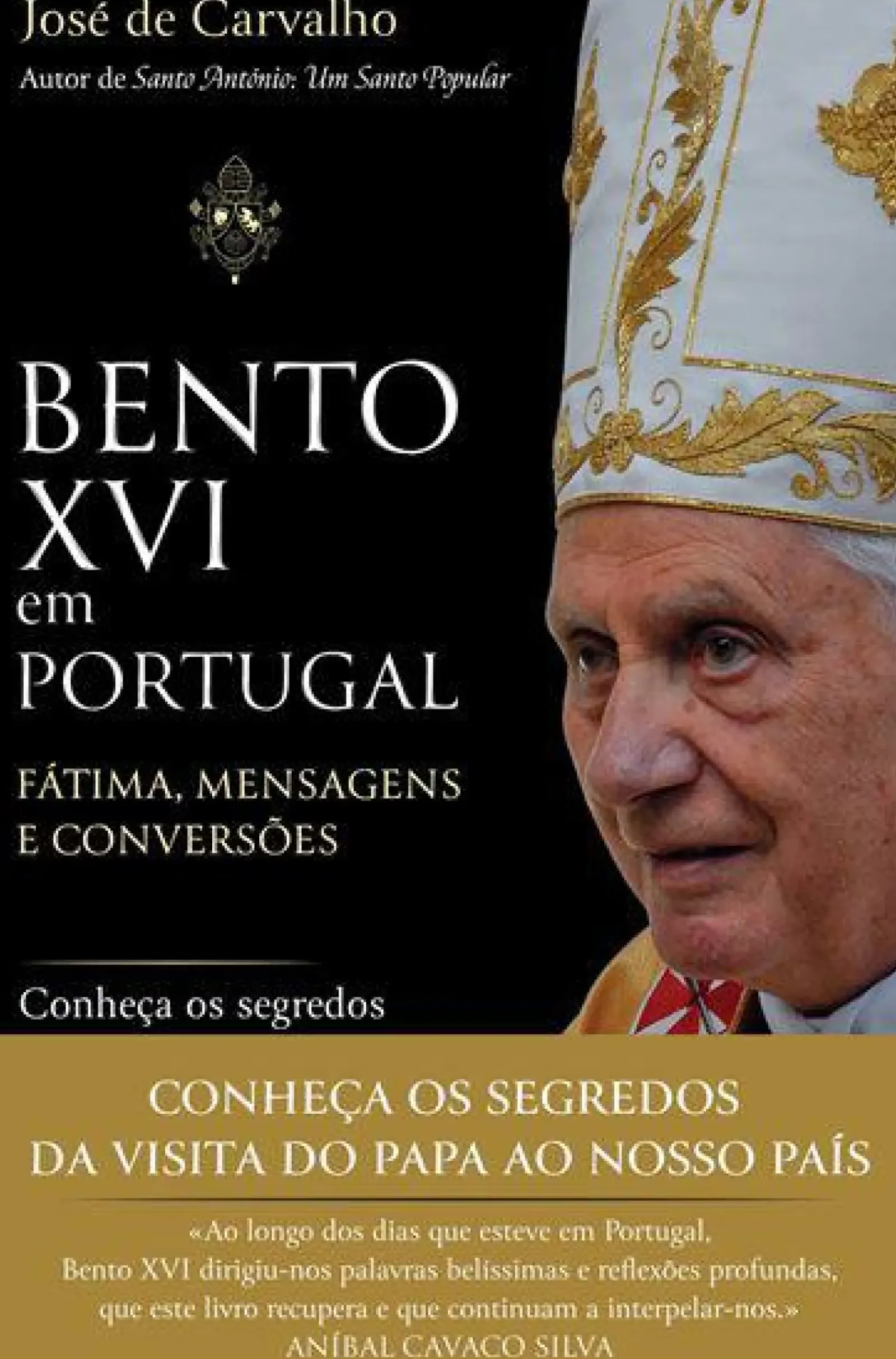 Farol Espiritualidade > Bento XVI em Portugal de José de Carvalho - Fátima, Mensagens e Conversões