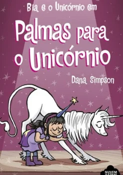 Nuvem De Letras Banda Desenhada E Novelas Gráficas > Bia e o Unicónio em Palmas para o Unicórnio de Dana Simpson