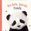 Dom Quixote Literatura Infantil > Boa Noite, Querida Panda de Vários Autores