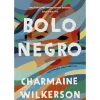 Porto Editora Bolo Negro de Charmaine Wilkerson - Um Romance sem Fronteiras