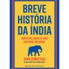 Presença História E Política > Breve História da Índia de John Zubrzycki