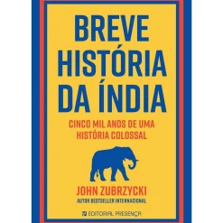 Presença História E Política > Breve História da Índia de John Zubrzycki