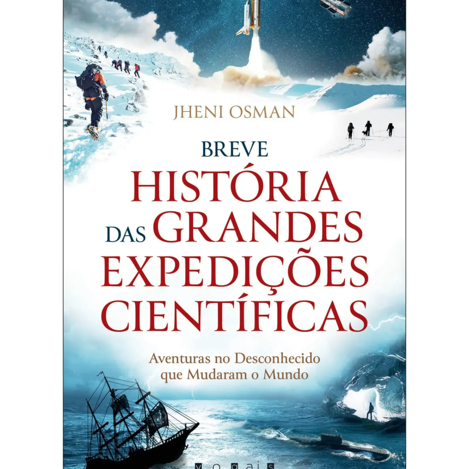 Clearance Vogais Breve História das Grandes Expedições Científicas de Jheni Osman