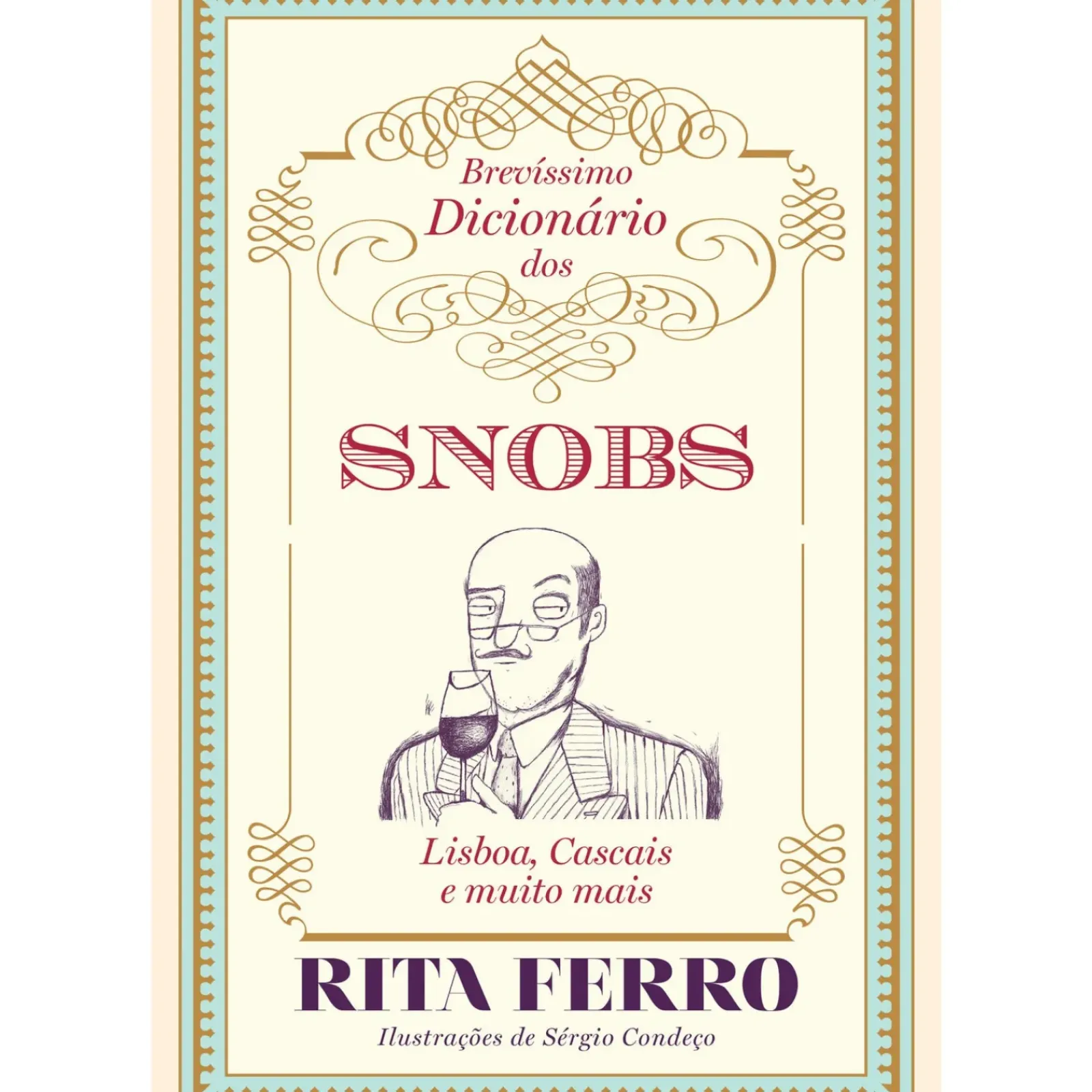 Dom Quixote Romance > Brevíssimo Dicionário dos Snobs de Rita Ferro