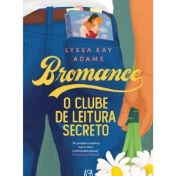 Asa Bromance - o Clube de Leitura Secreto de Lyssa Kay Adams