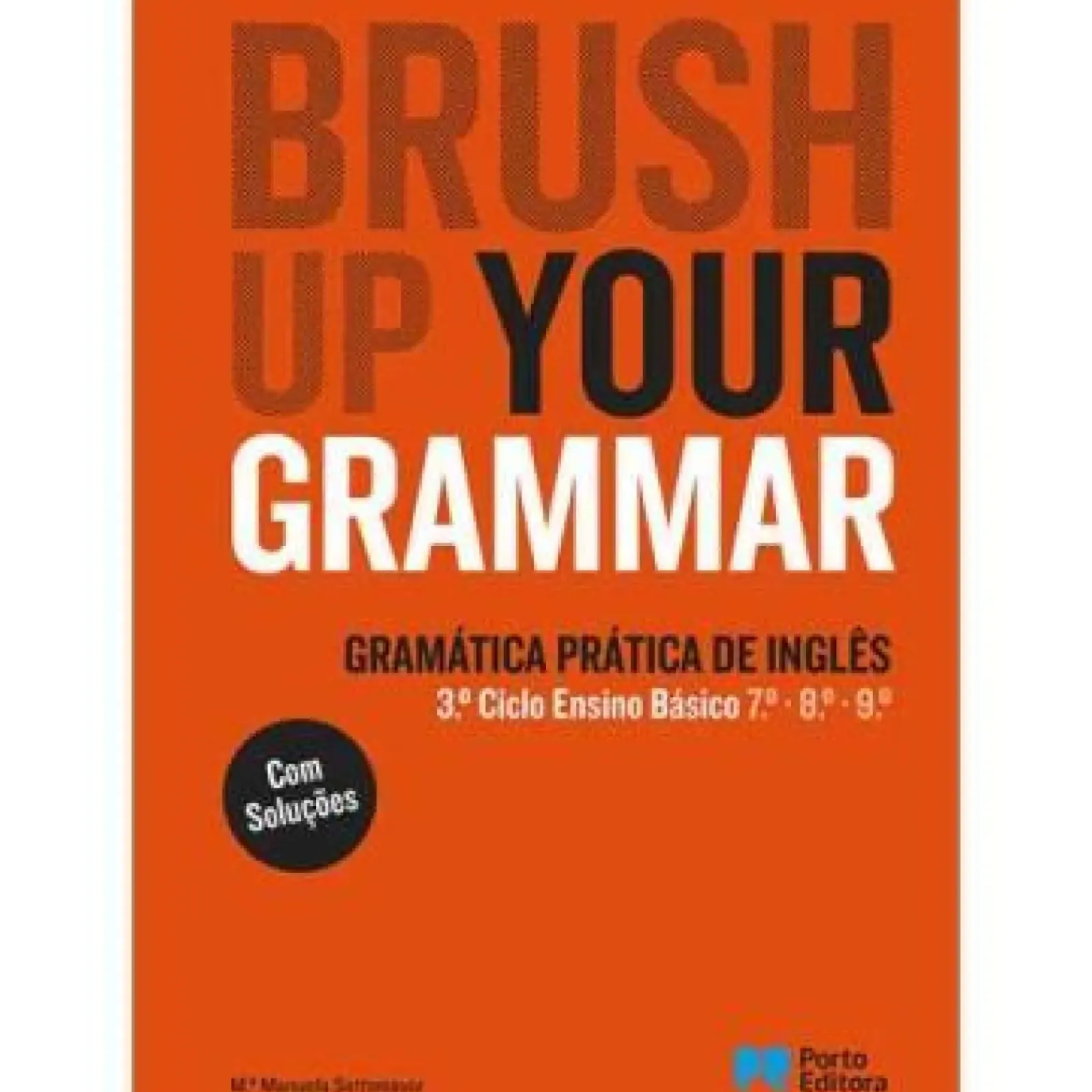 Porto Editora Dicionários E Gramáticas > Brush Up Your Grammar - Inglês - 7º, 8º e 9º Anos e Ensino Profissional
