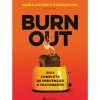 Manuscrito Saúde E Bem Estar > Burnout de Maria Antónia Frasquilho - Guia Completo de Prevenção e Tratamento