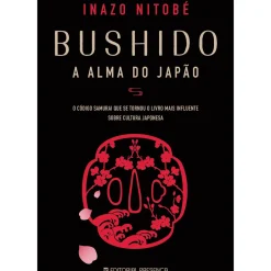 Sale Presença Bushido - A Alma do Japão de Inazo Nitobé