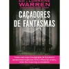 Nascente História E Política > Caçadores de Fantasmas de Ed Warren, Robert David Chase e Lorraine Warren