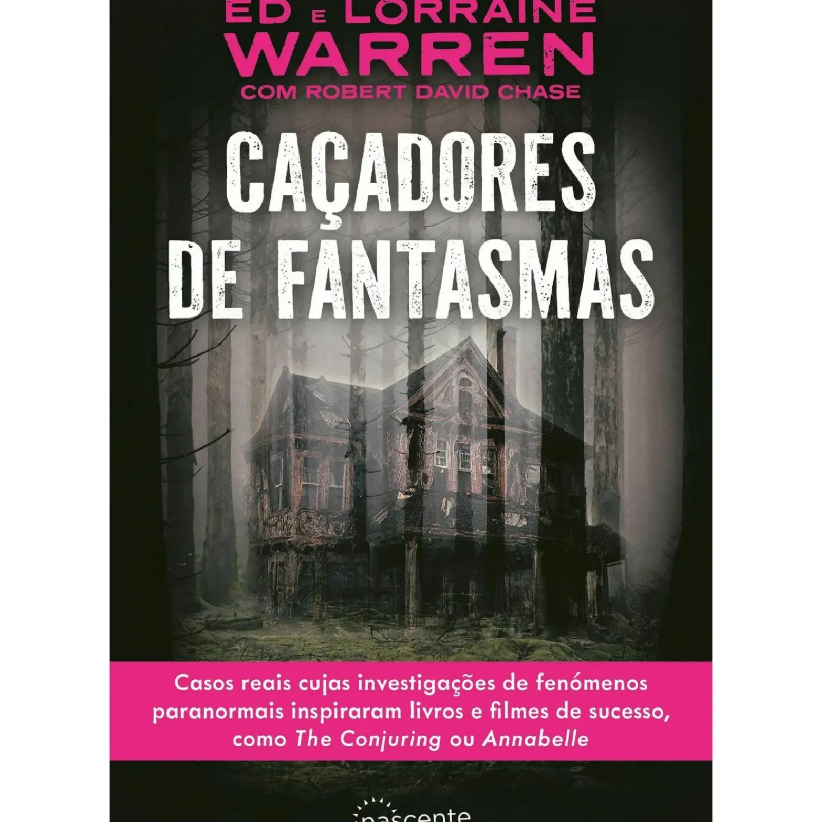 Nascente História E Política > Caçadores de Fantasmas de Ed Warren, Robert David Chase e Lorraine Warren