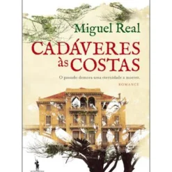 Hot Dom Quixote Cadáveres às Costas de Miguel Real