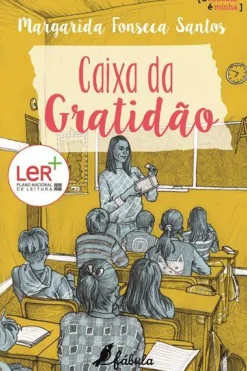 Fábula Coleções Juvenis > Caixa da Gratidão de Margarida Fonseca Santos