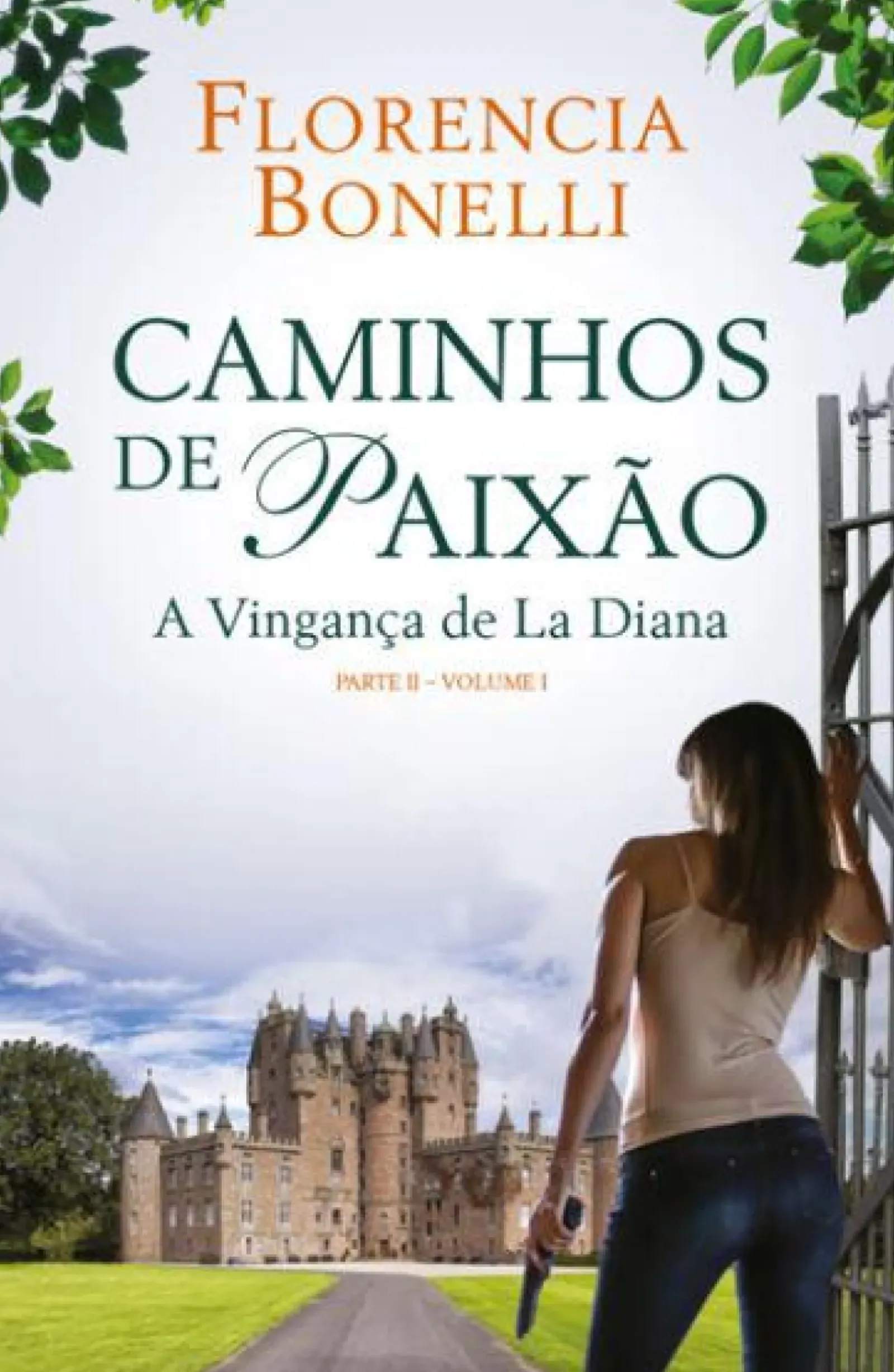 Best Porto Editora Caminhos de Paixão - Parte II - Volume I de Florencia Bonelli - A Vingança de La Diana