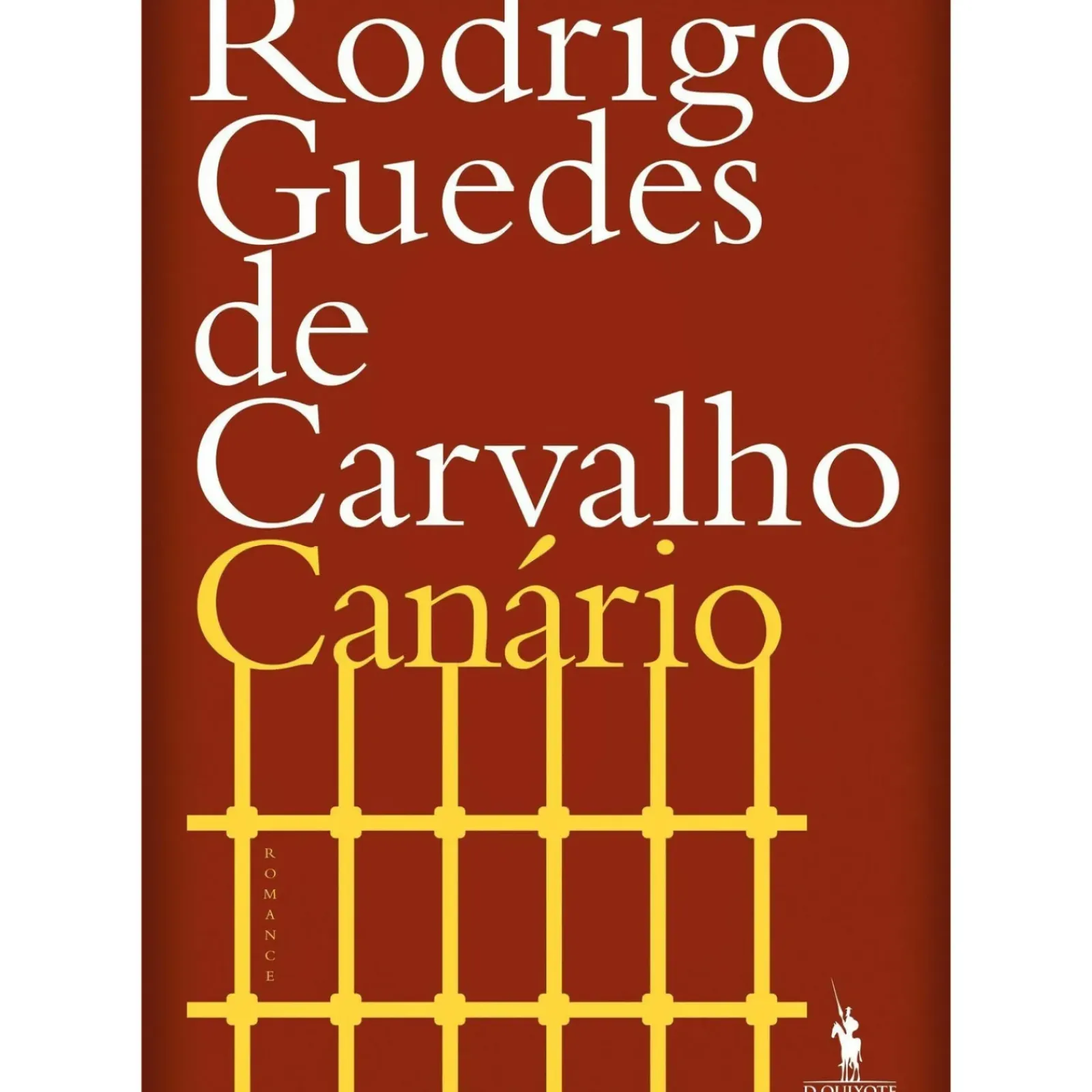 Dom Quixote Romance > Canário de Rodrigo Guedes de Carvalho