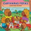 Porto Editora Tempos Livres > Capivaras Fofas - Livro de Colorir