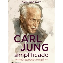 Casa Das Letras História E Política > Carl Jung Simplificado de Gary Bobroff