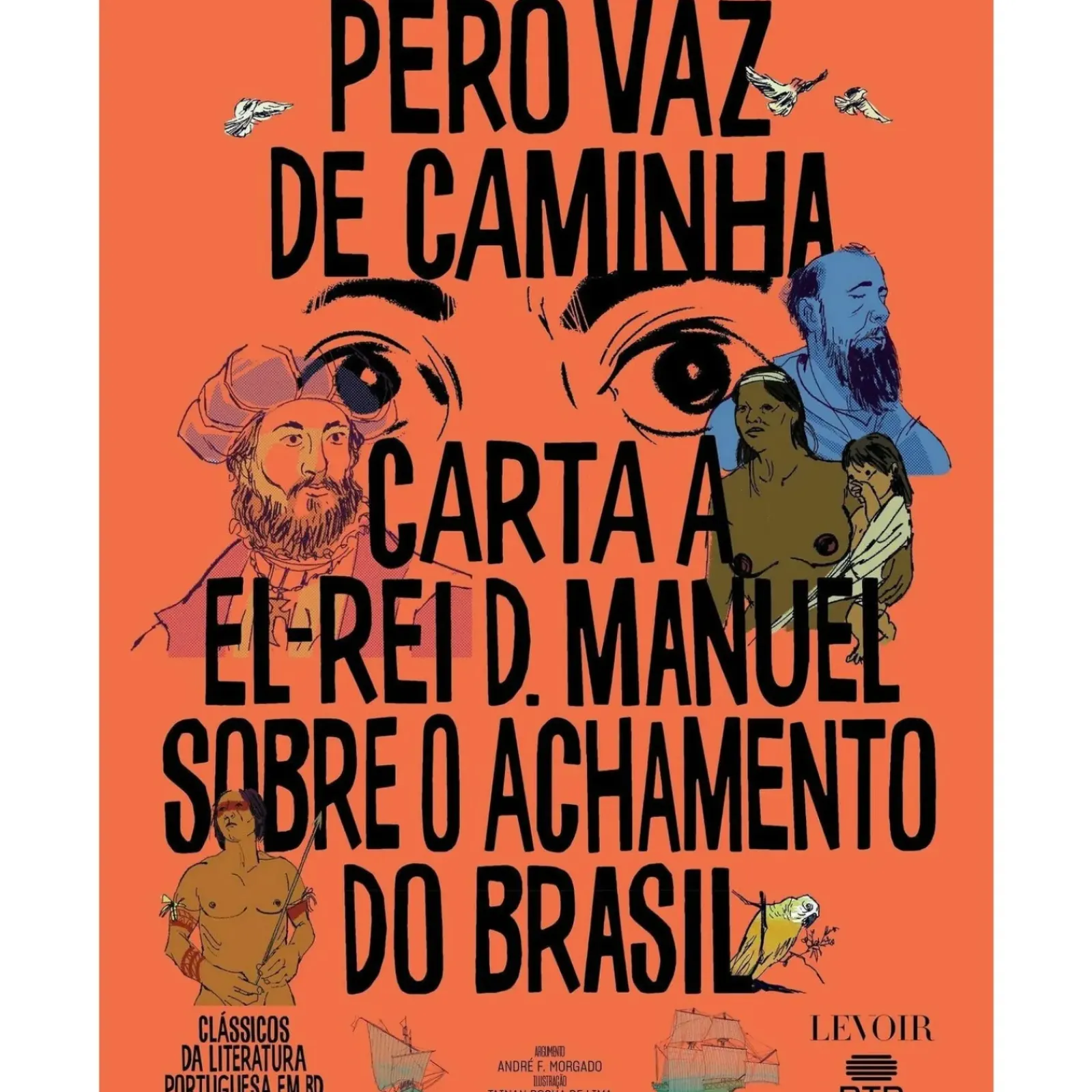 Levoir Banda Desenhada E Novelas Gráficas > Carta A El-Rei D. Manuel S de Pêro Vaz de Caminha
