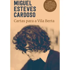 Bertrand Romance > Cartas para a Vila Berta de Miguel Esteves Cardoso