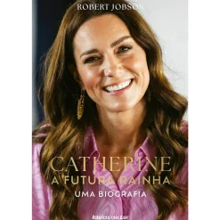 Ideias De Ler Vidas Reais > Catherine, a Futura Rainha de Robert Jobson