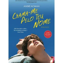Clube Do Autor Romance > Chama-me Pelo Teu Nome de André Aciman