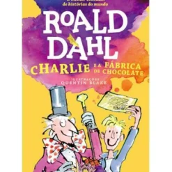 Oficina Livro Literatura Juvenil > Charlie e a Fábrica de Chocolate de Roald Dahl