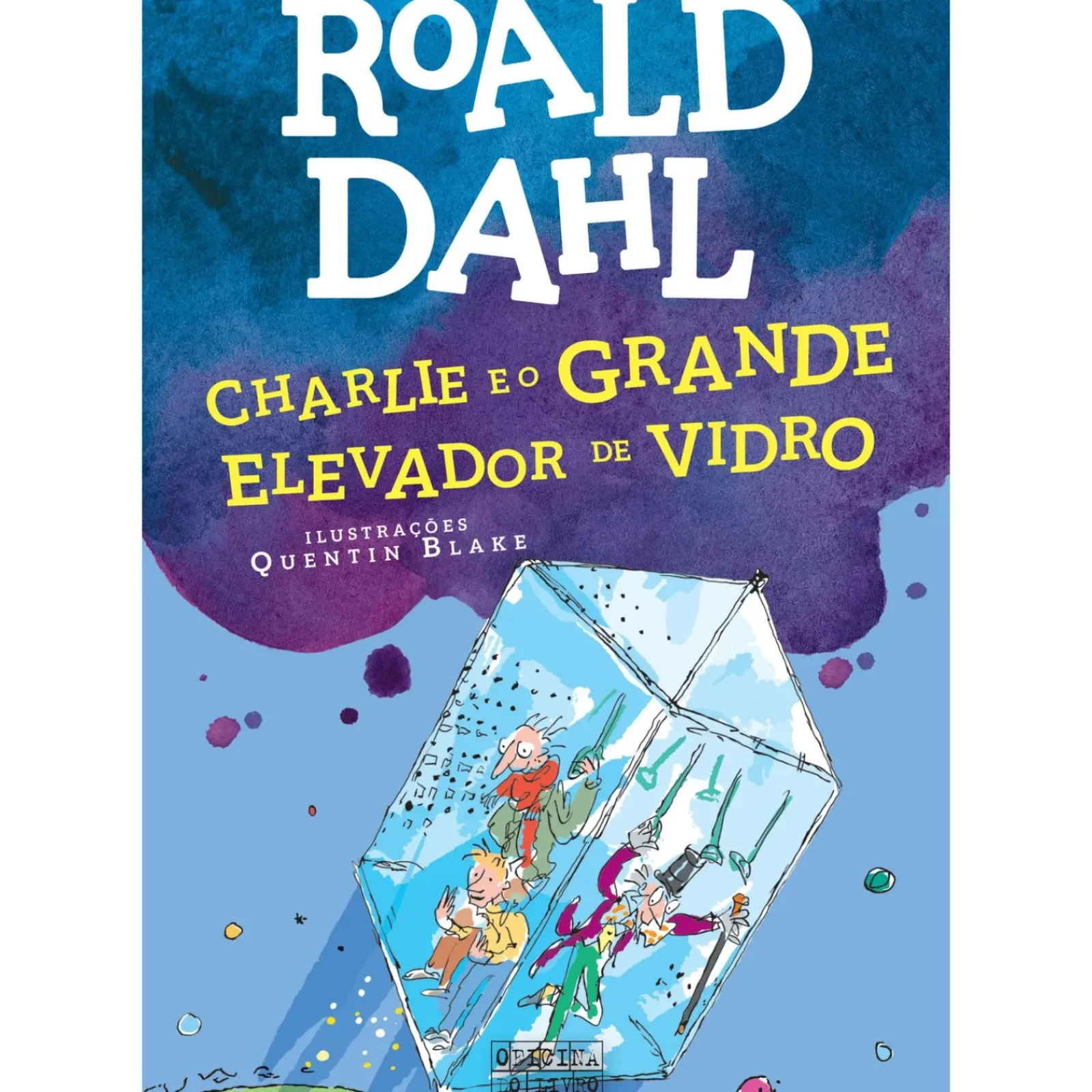 Oficina Livro Literatura Juvenil > Charlie e o Grande Elevador de Vidro de Roald Dahl