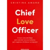 Ideias De Ler Técnicos > Chief Love Officer de Cristina Amaro