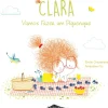 Booksmile Coleções Infantis > Clara N º6 - Vamos Fazer um Piquenique de Émilie Chazerand