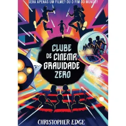 Porto Editora Literatura Juvenil > Clube de Cinema Gravidade Zero de Christopher Edge