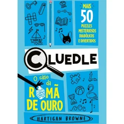 Porto Editora Literatura Juvenil > Cluedle: o Caso da Romã de Ouro de Hartigan Browne - Livro 2