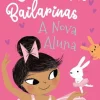 Online Oficina Do Livro Coelhinhas Bailarinas N.º 1 de Swapna Reddy - A Nova Aluna