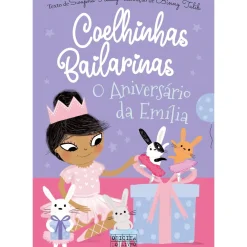 Oficina Livro Coleções Juvenis > Coelhinhas Bailarinas 3 - o Aniversário da Emília de Swapna Reddy e Binny Talib