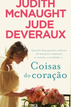 Edições Asa Romance Histórico > Coisas do Coração de Judith McNaught e Jude Deveraux