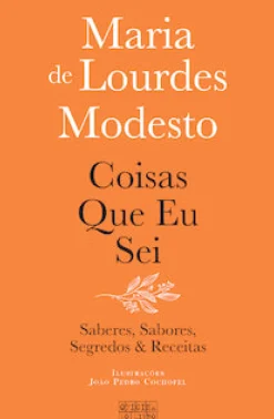 Hot Oficina Do Livro Coisas que Eu Sei de Maria de Lourdes Modesto - Saberes, Sabores, Segredos & Receitas