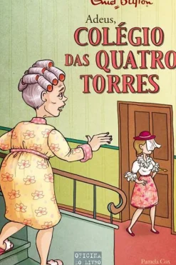 Oficina Do Livro Coleções Juvenis > Colégio das Quatro Torres N.º 12 de Enid Blyton - Adeus, Colégio das Quatro Torres