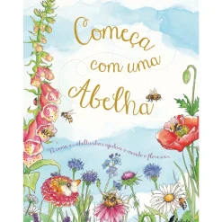 Fábula Literatura Infantil > Começa com uma Abelha de Aimee Gallagher