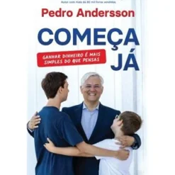 Contraponto Editores Desenvolvimento Pessoal > Começa Já de Pedro Andersson