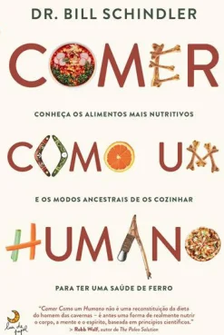 Best Lua De Papel Comer Como um Humano de Dr. Bill Schindler