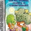 Presença Coleções Juvenis > Com Mil Ossinhos, Aguenta Aí o Brontossauro! de Geronimo Stilton - Nº.6