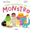 Oficina Do Livro Literatura Infantil > Como Assustares um Monstro de Tânia Correia