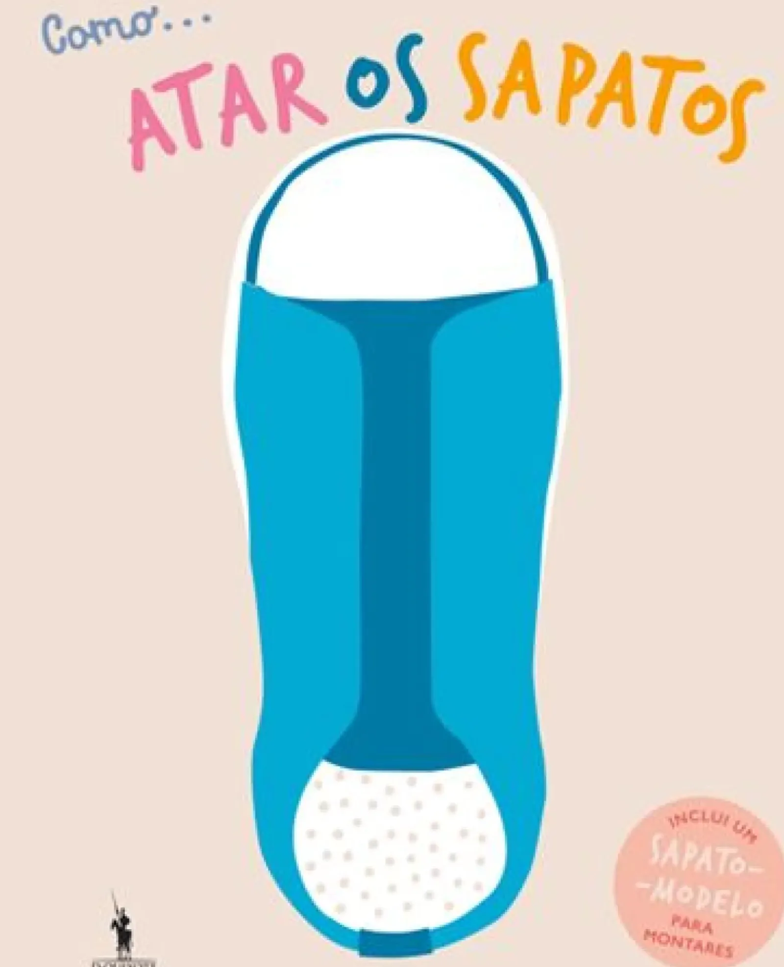 Dom Quixote Atividades > Como... Atar os Sapatos de Vários Autores