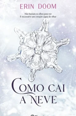 Planeta Young Adult > Como Cai a Neve de Erin Doom