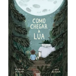 Nuvem De Letras Literatura Infantil > Como Chegar à Lua de Nicólas Schuff