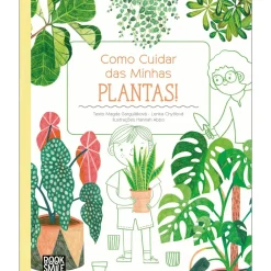 Booksmile Conhecimento > Como Cuidar das Minhas Plantas de Magda Garguláková Magda Garguláková e Lenka Chytilová