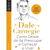 Online Estrela Polar Como Deixar de Se Preocupar e Começar a Viver de Dale Carnegie