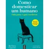 Hot Topseller Como Domesticar um Humano de Barbara Capponi