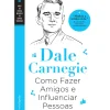 Estrela Polar Desenvolvimento Pessoal > Como Fazer Amigos e Influenciar Pessoas de Dale Carnegie